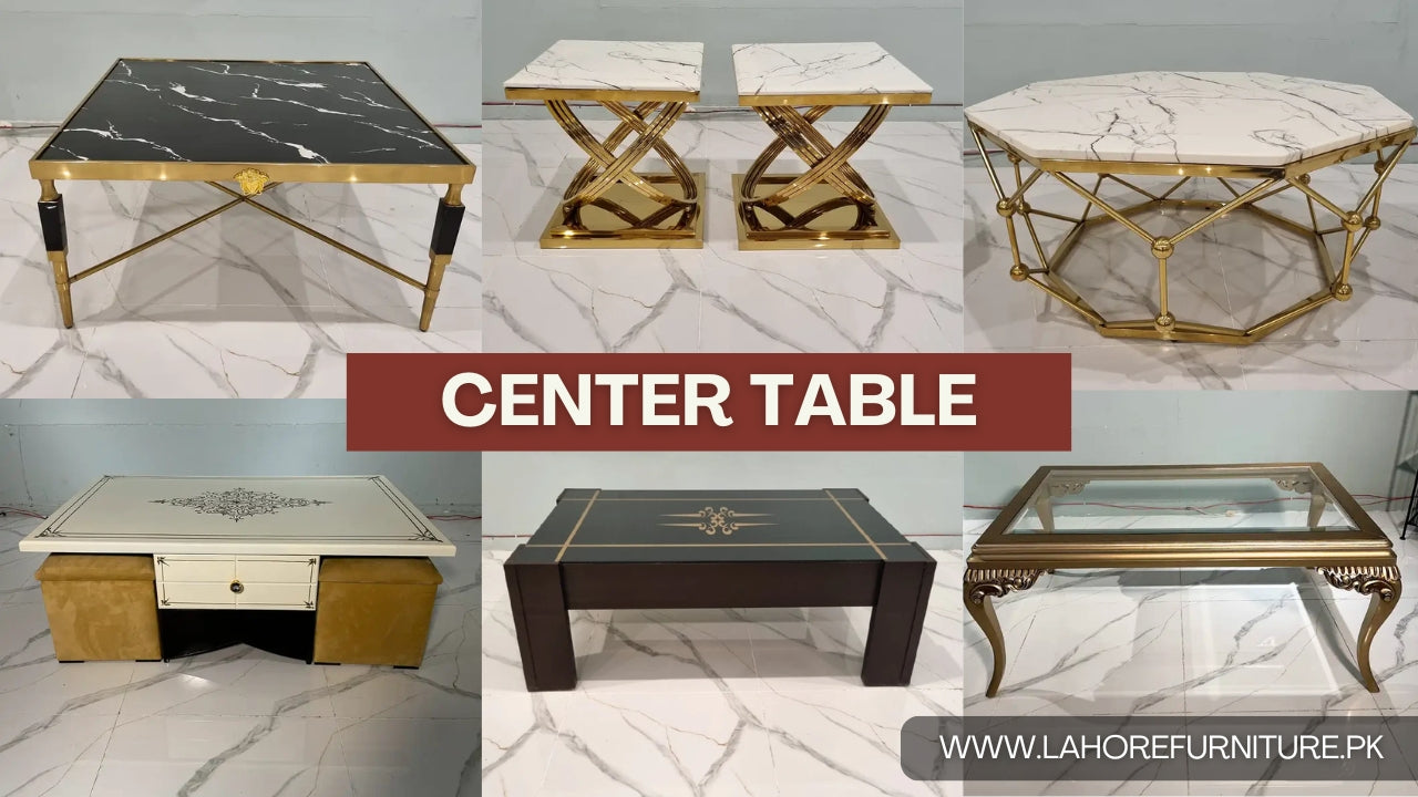 The Ultimate Guide to Center Tables at Lahore Furniture